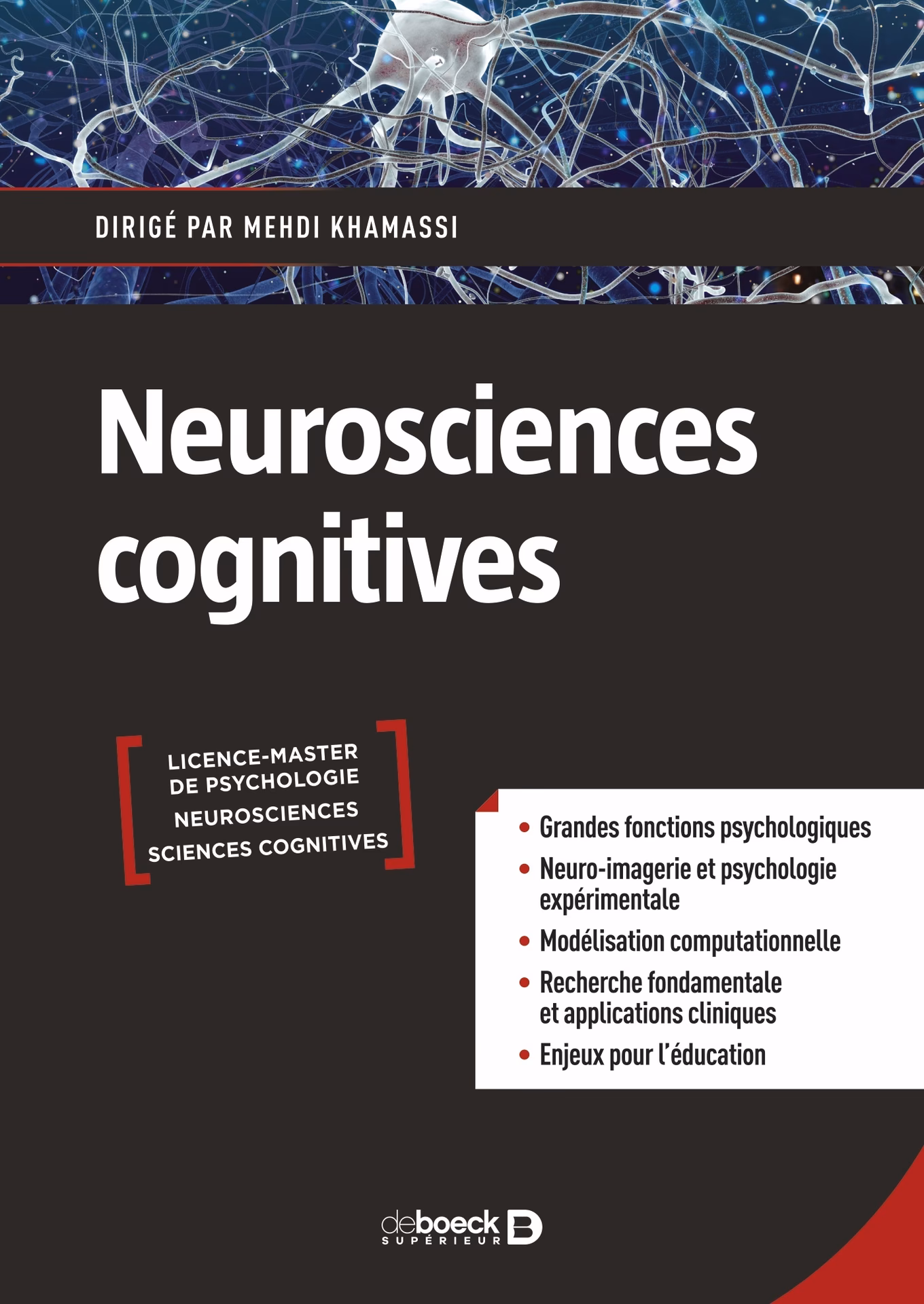 Qu'étudie un chercheur en neurosciences cognitives ?