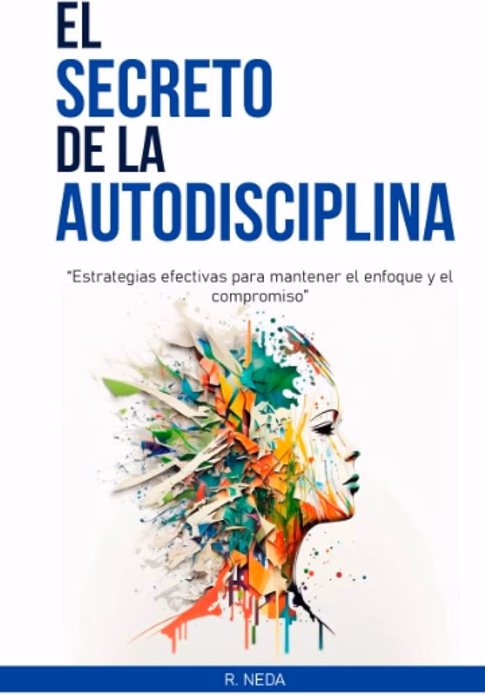 ¿Cuáles son los 5 pilares de la autodisciplina?