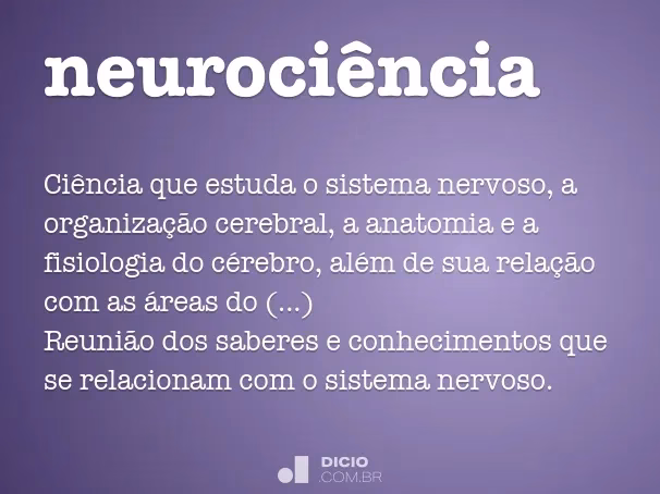 O que é neurociência e para que serve?